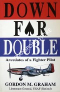 Down For Double: Anecdotes of a Fighter Pilot by GRAHAM, Gordon M.